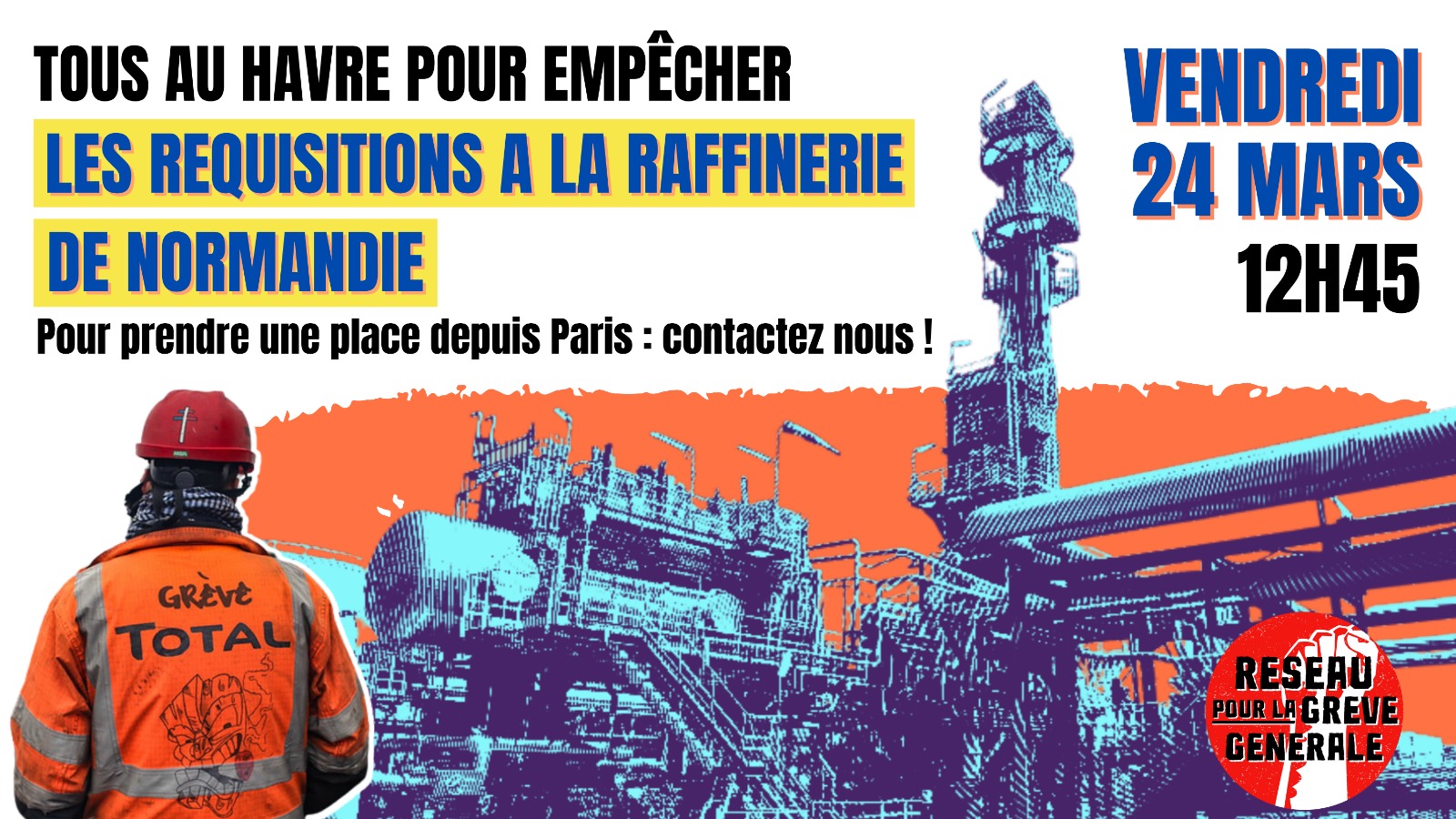 Réquisitions : les raffineurs appellent au soutien, soyons massifs à la raffinerie de Normandie ce vendredi