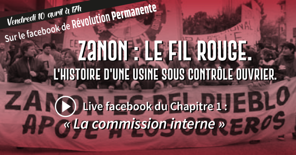 « Zanon, le fil rouge », une nouvelle série sur la gestion ouvrière diffusée par Révolution Permanente