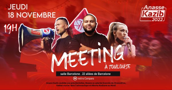 Anasse Kazib 2022 : ce 18 novembre, meeting du candidat de Révolution Permanente à Toulouse !