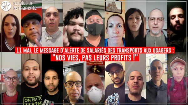 11 mai. Le message d'alerte de salariés des transports aux usagers : "Nos vies, pas leurs profits !"