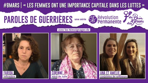 Vidéo. Farida, Corinne, Ana et Amélie : paroles de guerrières en lutte contre les violences sexistes et sociales