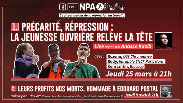 "Précarité, répression : la jeunesse ouvrière relève la tête !" Live animé par Anasse Kazib jeudi à 21h