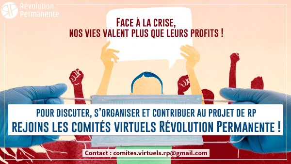 Face à la crise, l'urgence de s'organiser : rejoins les comités virtuels Révolution Permanente !
