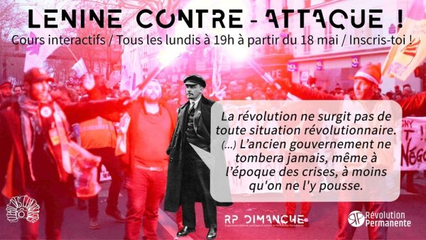 « Lénine contre-attaque ! » : nouveau cycle de cours interactifs tous les lundis