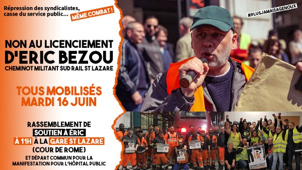 Mardi à 11h, gare St Lazare : Rassemblement de soutien à Eric Bezou, cheminot menacé de licenciement