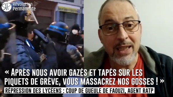 « Des flics frappent nos gosses ! » Répression des lycéens : coup de gueule de Faouzi, agent RATP