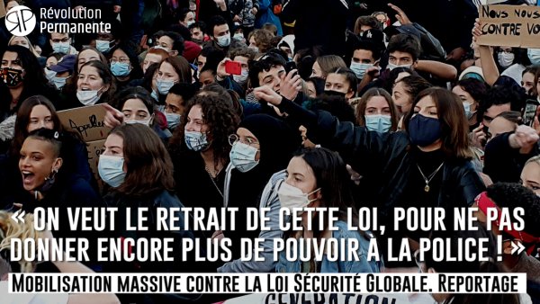 Reportage. Mobilisation massive contre la loi Sécurité Globale : « On veut le retrait total ! »