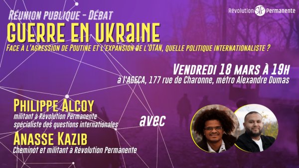 Guerre en Ukraine : quelle politique internationaliste ? Conférence-débat ce vendredi 18 mars à Paris