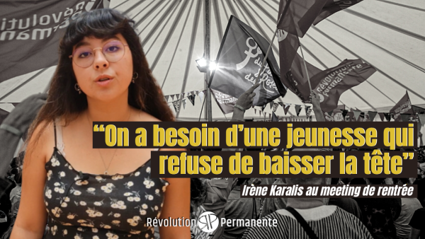 "On a besoin d'une jeunesse qui refuse de baisser la tête" : Irène Karalis au meeting de rentrée