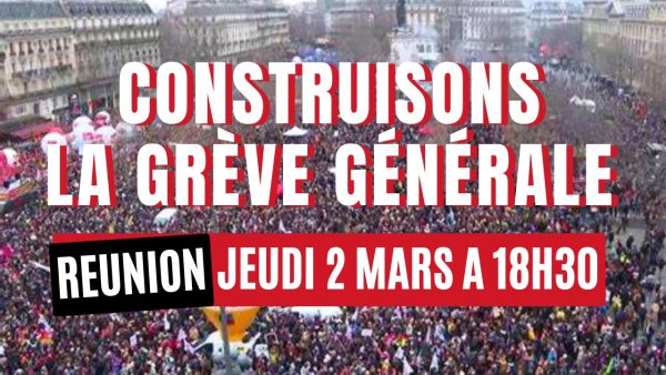 Reconductible le 7 mars : participez à la rencontre du Réseau pour la grève générale ce jeudi à 18h30 !