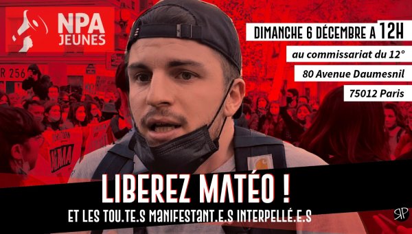 Libérez Mateo, étudiant et militant du NPA Jeunes, et tous les manifestants interpelés ! 