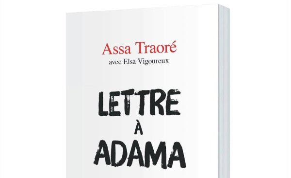 Pourquoi il faut lire Lettre à Adama, de Assa Traoré et Elsa Vigoureux