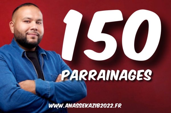 Anasse Kazib a recueilli ses 150 premiers parrainages : aidez-nous à décrocher les 500 !