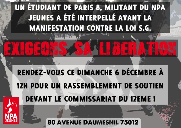 Mateo étudiant du NPA Jeunes arrêté à la manif à Paris : RDV au commissariat du 12ème dimanche 12h !