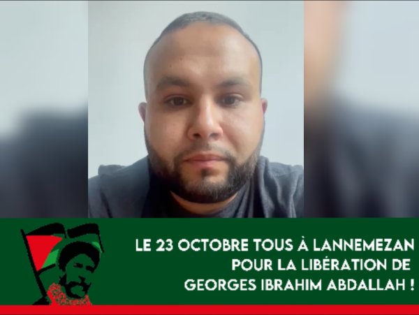 Manif de soutien à Georges Abdallah le 23 octobre : l'appel d'Anasse Kazib ! 