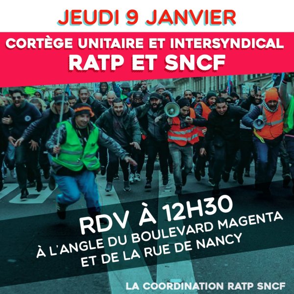 9 janvier. Des grévistes de la SNCF et de la RATP prendront la tête de la manifestation !