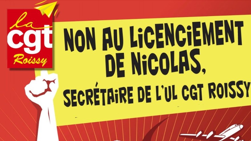 Face au licenciement du secrétaire de l'UL CGT de Roissy : faisons front le 1er février à 12H30 !